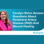 Carolyn Shinn Questions & Answers for PAD and Wound Healing
